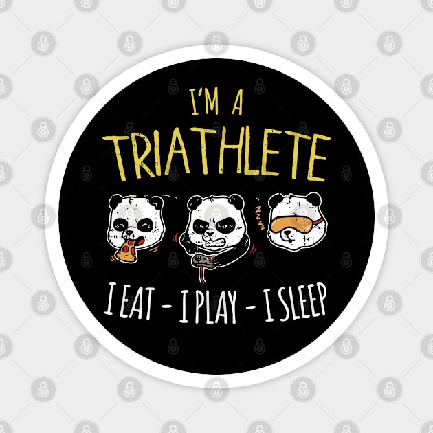 Funny Gaming Triathlete Panda - I eat - I play - I sleep Magnet by Shirtbubble